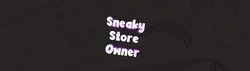 Sneaky Store Eigentümer