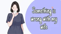 Quelque chose ne va pas avec ma femme