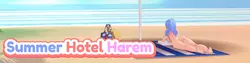 Hôtel d'été Harem [v0.0.1 Prologue]
