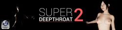 Super DeepThroat 2 [v0.1.0]
