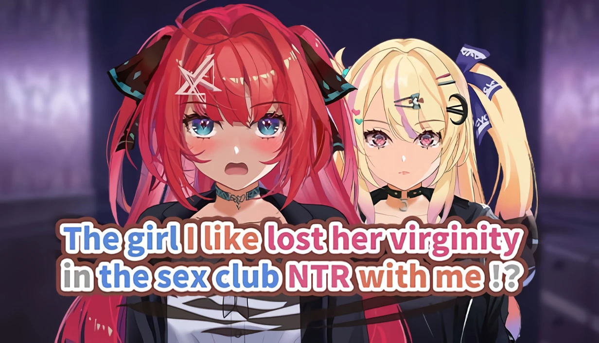 The Girl I Like Lost Her Virginity in the Sex Club NTR with Me!? main image