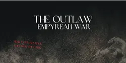 The Outlaw: Guerra Empyrean