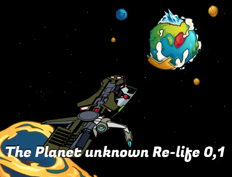 The Planet Unknown Re-life main image