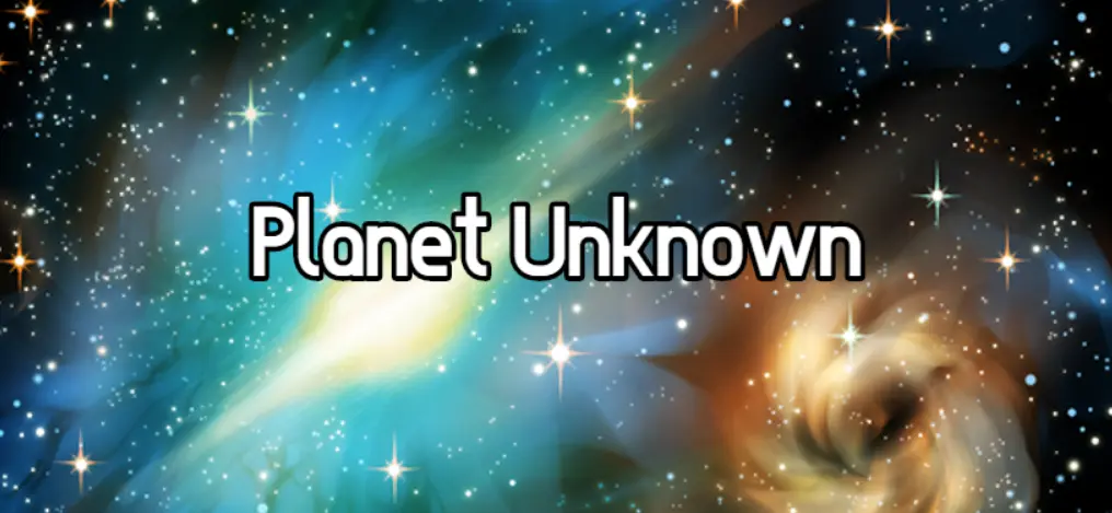 The Planet Unknown [v0.1 Beta] main image