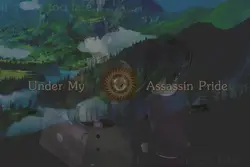 私のAssassinの誇りの下