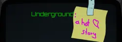 Underground: Eine heiße Geschichte