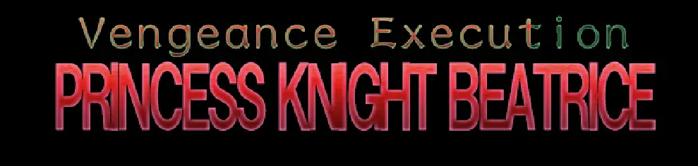 Vengeance Execution - PRINCESS KNIGHT BEATRICE main image