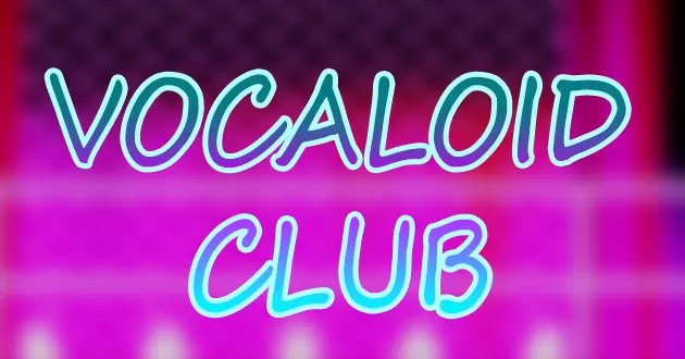 Vocaloid Club main image