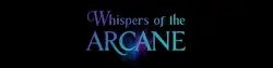 Whispers de l'Arcane