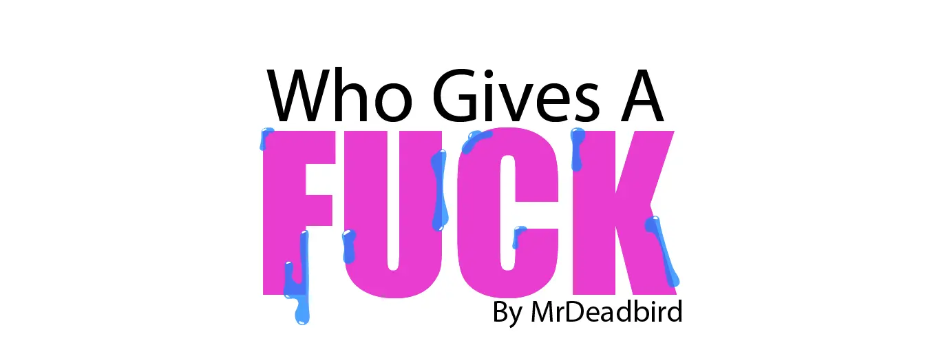 Who Gives A Fuck [v0.0032] main image