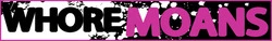 WhoreMoans [v0.40]