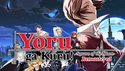 Yoru ga Kuru! - Quadrado da Lua - Remasterizado