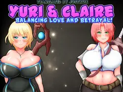 Yuri & Claire - Balancing Love and Betrayal!