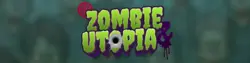 Zombies & Utopia